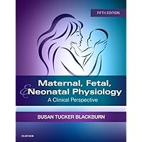 Maternal, Fetal, & Neonatal Physiology Maternal, Fetal, & Neonatal Physiology Paperback Kindle Hardcover