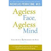 Ageless Face, Ageless Mind: Erase Wrinkles and Rejuvenate the Brain Ageless Face, Ageless Mind: Erase Wrinkles and Rejuvenate the Brain Hardcover Kindle Audible Audiobook Audio CD