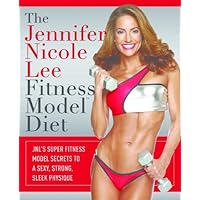 The Jennifer Nicole Lee Fitness Model Diet The Jennifer Nicole Lee Fitness Model Diet Kindle Audible Audiobook Hardcover Paperback Audio CD