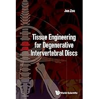 Tissue Engineering For Degenerative Intervertebral Discs (Orthopaedics Plastic Surgery B) Tissue Engineering For Degenerative Intervertebral Discs (Orthopaedics Plastic Surgery B) Kindle Hardcover