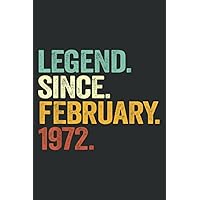 Legend Since February 1972 50Th Birthday 50 Years Old Men: Lined Journal & Diary for Writing & Notes for Girls and Women