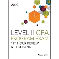 Wiley 11th Hour Guide + Test Bank for 2019 Level II CFA Exam