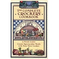 The Complete Crockery Cookbook (The Complete Crockpot Cookbook, 1) The Complete Crockery Cookbook (The Complete Crockpot Cookbook, 1) Paperback