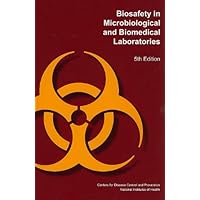Biosafety in Microbiological and Biomedical Laboratories Biosafety in Microbiological and Biomedical Laboratories Paperback