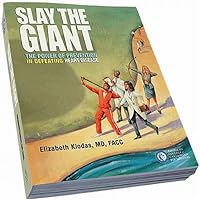Slay The Giant: The Power of Prevention in Defeating Heart Disease Slay The Giant: The Power of Prevention in Defeating Heart Disease Paperback