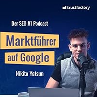 Der SEO #1 Podcast - Marktführer auf Google