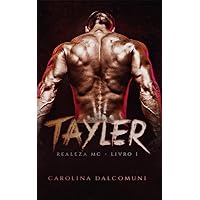 Tayler (Realeza MC Livro 1) (Portuguese Edition) Tayler (Realeza MC Livro 1) (Portuguese Edition) Kindle