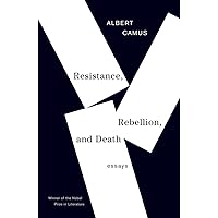 Resistance, Rebellion, and Death: Essays Resistance, Rebellion, and Death: Essays Paperback Kindle Hardcover