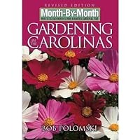 Month-By-Month Gardening in Carolinas Month-By-Month Gardening in Carolinas Paperback