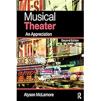 Musical Theater: An Appreciation Musical Theater: An Appreciation eTextbook Hardcover Paperback Mass Market Paperback