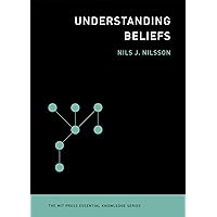 Understanding Beliefs (The MIT Press Essential Knowledge series) Understanding Beliefs (The MIT Press Essential Knowledge series) Paperback Kindle Audible Audiobook Audio CD