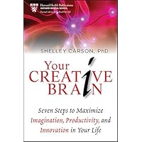 Your Creative Brain: Seven Steps to Maximize Imagination, Productivity, and Innovation in Your Life (Harvard Health Publications) Your Creative Brain: Seven Steps to Maximize Imagination, Productivity, and Innovation in Your Life (Harvard Health Publications) Kindle Paperback Audible Audiobook Hardcover Audio CD