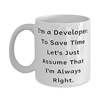 Inspirational Developer Gifts, I'm a Developer. To Save Time, Unique Idea Birthday 11oz 15oz Mug For Men Women, Cup From Boss