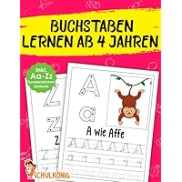 Buchstaben Lernen Ab 4 Jahren: Erste Groß- und Kleinbuchstaben Schreiben Lernen von Aa - Zz Inkl. Umlaute und Sonderzeichen! - Übungsheft für ... 1. Klasse - Ideal zum Üben! (German Edition) Buchstaben Lernen Ab 4 Jahren: Erste Groß- und Kleinbuchstaben Schreiben Lernen von Aa - Zz Inkl. Umlaute und Sonderzeichen! - Übungsheft für ... 1. Klasse - Ideal zum Üben! (German Edition) Paperback