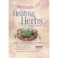 The Woman's Book of Healing Herbs: Healing Teas, Tonics, Supplements, and Formulas The Woman's Book of Healing Herbs: Healing Teas, Tonics, Supplements, and Formulas Hardcover Paperback