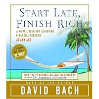 Start Late, Finish Rich: A No-Fail Plan for Achieiving Financial Freedom at Any Age Start Late, Finish Rich: A No-Fail Plan for Achieiving Financial Freedom at Any Age Audible Audiobook Paperback Kindle Hardcover Spiral-bound Audio CD