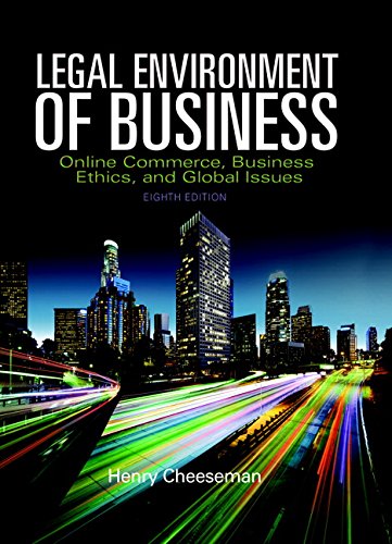 Legal Environment of Business: Online Commerce, Ethics, and Global Issues, Student Value Edition