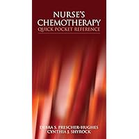 Nurse's Chemotherapy Quick Pocket Reference Nurse's Chemotherapy Quick Pocket Reference Paperback