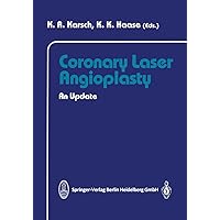 Coronary Laser Angioplasty: An Update Coronary Laser Angioplasty: An Update Kindle Paperback Hardcover