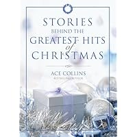 Stories Behind the Greatest Hits of Christmas Stories Behind the Greatest Hits of Christmas Hardcover Kindle Audible Audiobook Paperback