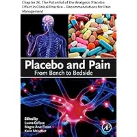 Placebo and Pain: Chapter 26. The Potential of the Analgesic Placebo Effect in Clinical Practice – Recommendations for Pain Management