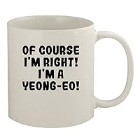 Of Course I'm Right! I'm A Yeong-Eo! - 11oz Ceramic White Coffee Mug, White