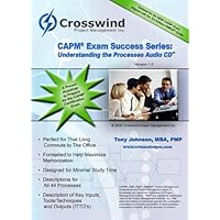 CAPM Exam Success Series: Understanding the Processes (Audio CD) CAPM Exam Success Series: Understanding the Processes (Audio CD) Audio CD