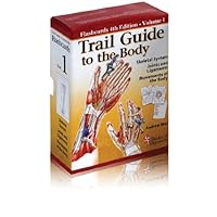 Trail Guide to the Body Flashcards Vol 1: Skeletal System, Joints, and Ligaments, Movements of the Body Trail Guide to the Body Flashcards Vol 1: Skeletal System, Joints, and Ligaments, Movements of the Body Cards