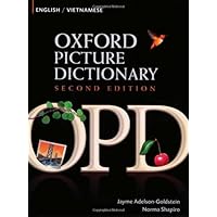 Oxford Picture Dictionary English-Vietnamese: Bilingual Dictionary for Vietnamese speaking teenage and adult students of English (Oxford Picture Dictionary 2E) Oxford Picture Dictionary English-Vietnamese: Bilingual Dictionary for Vietnamese speaking teenage and adult students of English (Oxford Picture Dictionary 2E) Paperback eTextbook