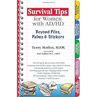 Survival Tips for Women with AD/HD: Beyond Piles, Palms & Stickers Survival Tips for Women with AD/HD: Beyond Piles, Palms & Stickers Paperback Kindle