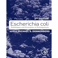 Escherichia coli: Pathotypes and Principles of Pathogenesis Escherichia coli: Pathotypes and Principles of Pathogenesis Kindle Hardcover