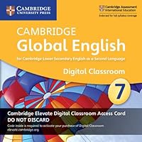 Cambridge Global English Stage 7 Cambridge Elevate Digital Classroom Access Card (1 Year): For Cambridge Lower Secondary English as a Second Language