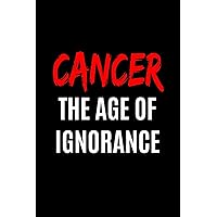 Cancer: The Age of Ignorance