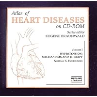 Hypertension: MECHANISM & THERAPY (Atlas of Heart Diseases)
