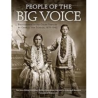 People of the Big Voice: Photographs of Ho-Chunk Families by Charles Van Schaick, 1879-1942 People of the Big Voice: Photographs of Ho-Chunk Families by Charles Van Schaick, 1879-1942 Hardcover Kindle