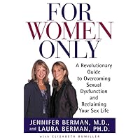 For Women Only: A Revolutionary Guide to Reclaiming Your Sex Life For Women Only: A Revolutionary Guide to Reclaiming Your Sex Life Hardcover Kindle Paperback