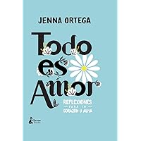 Todo es amor: Reflexiones para tu corazón y alma (Spanish Edition) Todo es amor: Reflexiones para tu corazón y alma (Spanish Edition) Hardcover