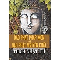 Dao Phat phap mon va dao Phat nguyen chat (Vietnamese Edition)