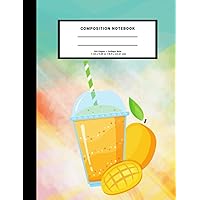 Composition Notebook: College Ruled, Mango Smoothie Composition Notebook: College Ruled, Mango Smoothie Paperback