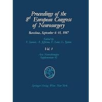 Proceedings of the 8th European Congress of Neurosurgery Barcelona, September 6–11, 1987: Intraoperative and Posttraumatic Monitoring and Brain Protection ... (Acta Neurochirurgica Supplement Book 42) Proceedings of the 8th European Congress of Neurosurgery Barcelona, September 6–11, 1987: Intraoperative and Posttraumatic Monitoring and Brain Protection ... (Acta Neurochirurgica Supplement Book 42) Kindle Paperback Hardcover