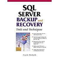 SQL Server Backup and Recovery: Tools and Techniques SQL Server Backup and Recovery: Tools and Techniques Paperback
