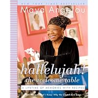 Hallelujah! The Welcome Table: A Lifetime of Memories with Recipes Hallelujah! The Welcome Table: A Lifetime of Memories with Recipes Hardcover Audible Audiobook Kindle Paperback Spiral-bound Audio CD Sheet music