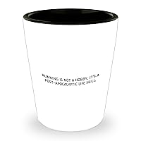 Inspirational Running Shot Glass Gifts | Funny Mother's Day Unique Gifts for Runners | Post-apocalyptic Life Skill
