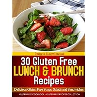 30 Gluten Free Lunch and Brunch Recipes – Delicious Gluten Free Soups, Salads and Sandwiches (Gluten Free Cookbook – The Gluten Free Recipes Collection 4) 30 Gluten Free Lunch and Brunch Recipes – Delicious Gluten Free Soups, Salads and Sandwiches (Gluten Free Cookbook – The Gluten Free Recipes Collection 4) Kindle