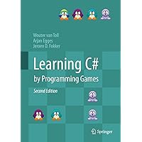 Learning C# by Programming Games Learning C# by Programming Games Hardcover Kindle Paperback