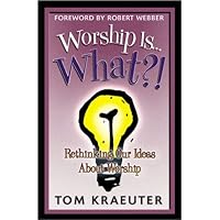 Worship Is... What?! Worship Is... What?! Paperback