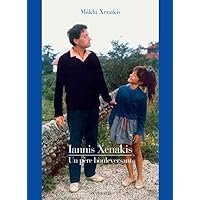 Iannis Xenakis: Un père bouleversant (French Edition) Iannis Xenakis: Un père bouleversant (French Edition) Hardcover Paperback