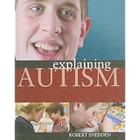 Explaining Autism Explaining Autism Library Binding Paperback