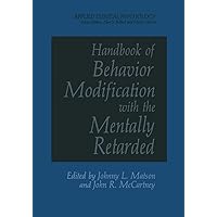 Handbook of Behavior Modification with the Mentally Retarded (Computer Applications in the Earth Sciences) Handbook of Behavior Modification with the Mentally Retarded (Computer Applications in the Earth Sciences) Paperback