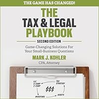 The Tax and Legal Playbook Lib/E: Game-Changing Solutions to Your Small Business Questions 2nd Edition The Tax and Legal Playbook Lib/E: Game-Changing Solutions to Your Small Business Questions 2nd Edition Paperback Kindle Audible Audiobook Audio CD